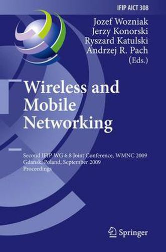 Cover image for Wireless and Mobile Networking: Second IFIP WG 6.8 Joint Conference, WMNC 2009, Gdansk, Poland, September 9-11, 2009, Proceedings