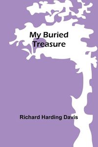 Cover image for My Buried Treasure