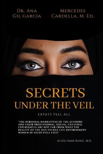 Cover image for Secrets Under the Veil: Expats tell all