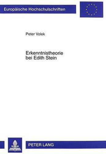 Erkenntnistheorie Bei Edith Stein: Metaphysische Grundlagen Der Erkenntnis Bei Edith Stein Im Vergleich Zu Husserl Und Thomas Von Aquin