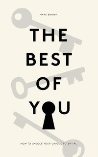 Cover image for The Best Of You: How to Unlock Your Own Unique Potential