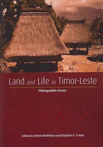 Cover image for Land and Life in Timor-Leste: Ethnographic Essays