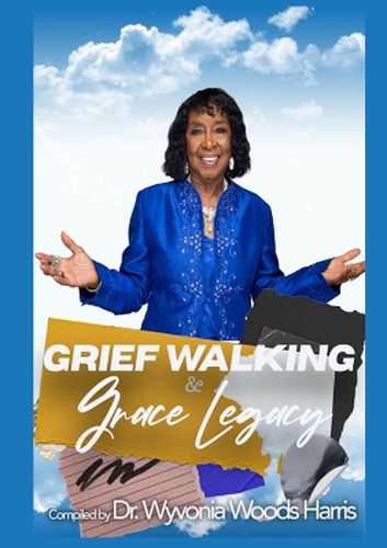 Cover image for Grief Walking & Grace Legacy