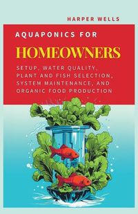 Cover image for Aquaponics for Homeowners