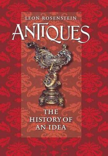 Cover image for Antiques: The History of an Idea