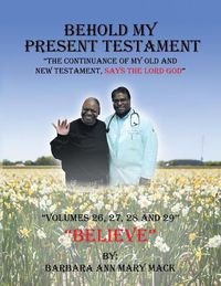 Cover image for Behold My Present Testament