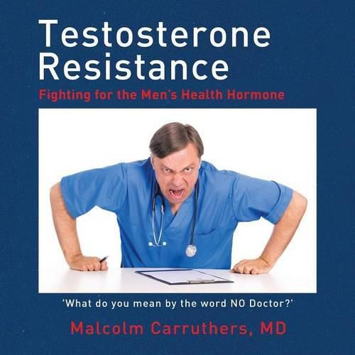 Cover image for Testosterone Resistance: Fighting for the Men's Health Hormone