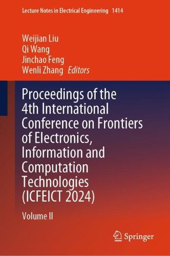 Cover image for Proceedings of the 4th International Conference on Frontiers of Electronics, Information and Computation Technologies (ICFEICT 2024)