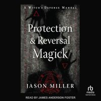 Cover image for Protection & Reversal Magick (Revised and Updated Edition)