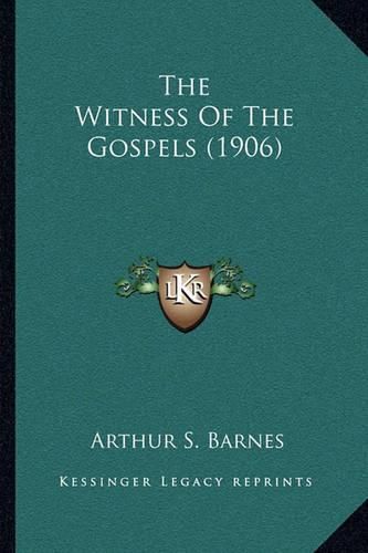 The Witness of the Gospels (1906)