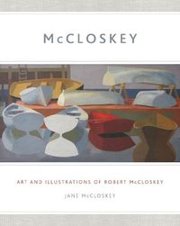 Cover image for McCloskey: Art and Illustrations of Robert McCloskey