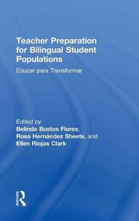 Cover image for Teacher Preparation for Bilingual Student Populations: Educar para Transformar