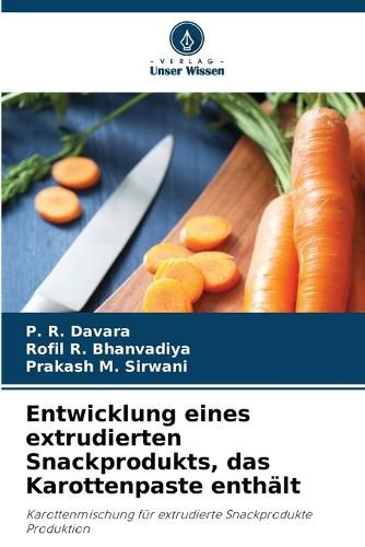 Cover image for Entwicklung eines extrudierten Snackprodukts, das Karottenpaste enthaelt