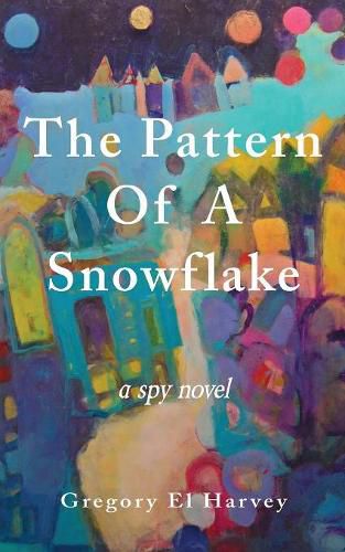 Cover image for The Pattern of a Snowflake