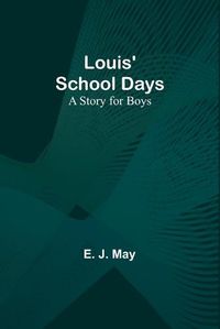 Cover image for Louis' School Days