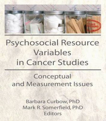 Cover image for Psychosocial Resource Variables in Cancer Studies: Conceptual and Measurement Issues