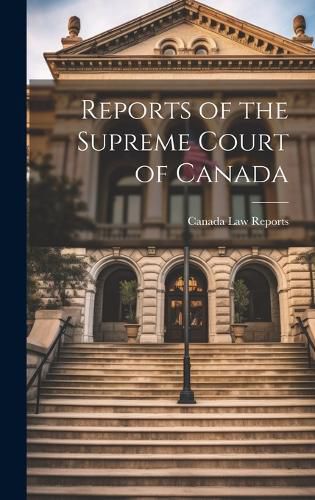 Cover image for Reports of the Supreme Court of Canada