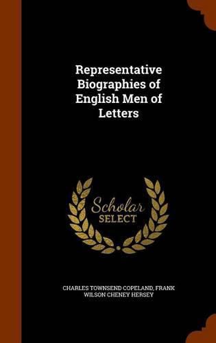 Representative Biographies of English Men of Letters