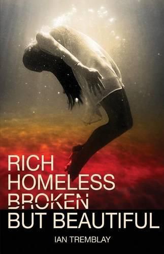 Cover image for Rich Homeless Broken But Beautiful