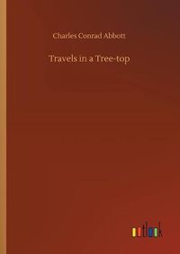 Cover image for Travels in a Tree-top