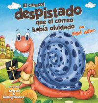 Cover image for El Caracol Despistado Que la Correo Habia Olvidado