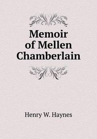 Cover image for Memoir of Mellen Chamberlain