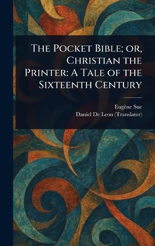 Cover image for The Pocket Bible; or, Christian the Printer