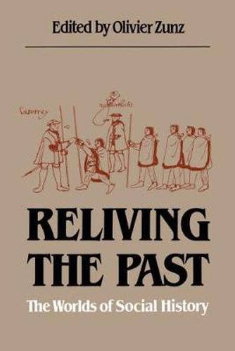 Cover image for Reliving the Past: Worlds of Social History