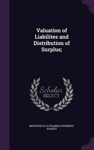 Cover image for Valuation of Liabilites and Distribution of Surplus;