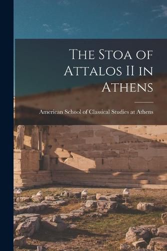 Cover image for The Stoa of Attalos II in Athens