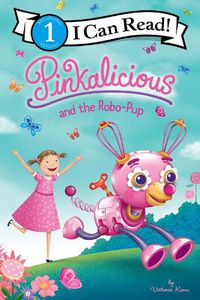 Cover image for Pinkalicious and the Robo-Pup