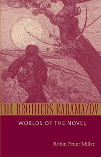 Cover image for The Brothers Karamazov: Worlds of the Novel