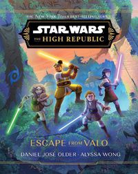 Cover image for Star Wars: The High Republic: Escape from Valo