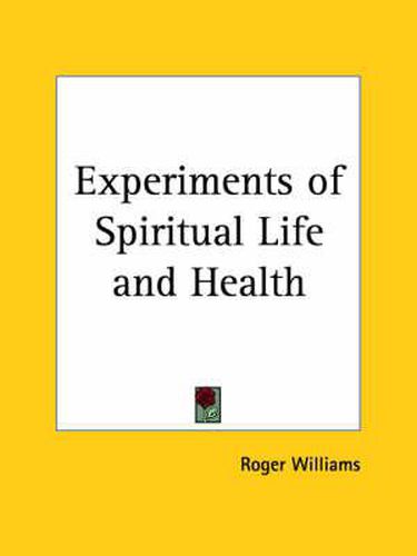 Cover image for Experiments of Spiritual Life and Health (1652)