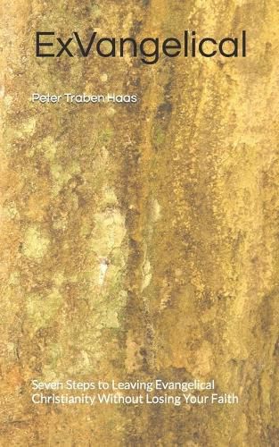 Cover image for Exvangelical: Seven Steps to Leaving Evangelical Christianity Without Losing Your Faith