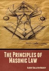 Cover image for The Principles of Masonic Law