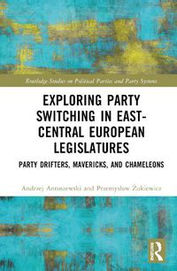 Cover image for Exploring Party Switching in East-Central European Legislatures