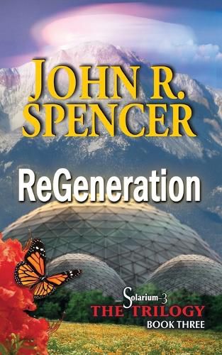 Cover image for ReGeneration: Book Three of the Solarium-3 Trilogy