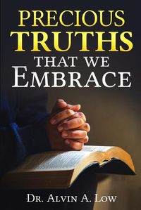 Cover image for Precious Truths that We Embrace