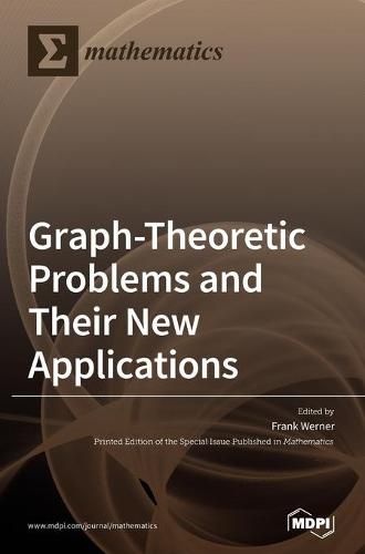 Cover image for Graph-Theoretic Problems and Their New Applications