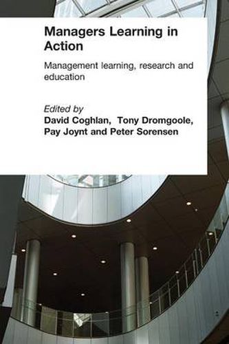 Cover image for Managers Learning in Action: Management learning, research and education