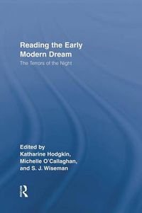 Cover image for Reading the Early Modern Dream: The Terrors of the Night