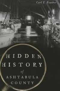 Cover image for Hidden History of Ashtabula County