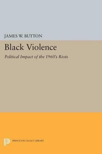 Black Violence: Political Impact of the 1960s Riots