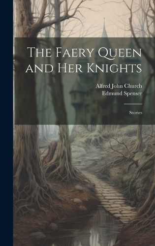 The Faery Queen and Her Knights