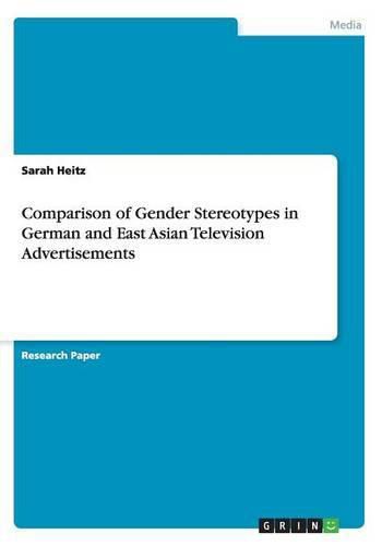 Cover image for Comparison of Gender Stereotypes in German and East Asian Television Advertisements