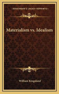 Cover image for Materialism vs. Idealism