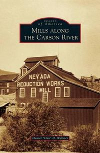 Cover image for Mills Along the Carson River