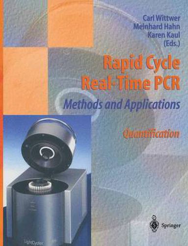 Cover image for Rapid Cycle Real Time PCR -methods and Applications: Quantification