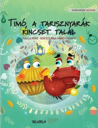 Timo, a tarisznyarak kincset talal: Hungarian Edition of  Colin the Crab Finds a Treasure